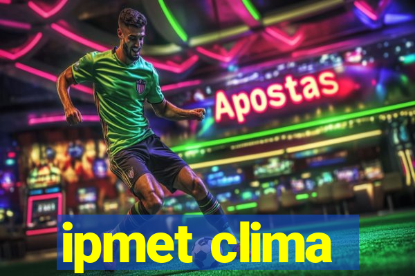 ipmet clima